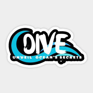 Dive - Unveil the Ocean's Secrets Scuba diving | Scuba | Ocean lovers | Freediver Sticker